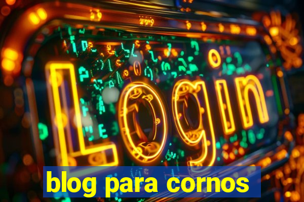 blog para cornos